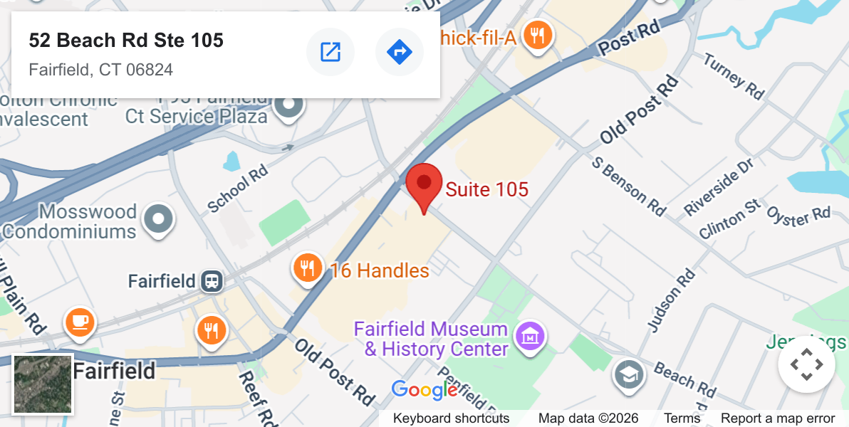 Map showing the Fairfield office at 52 Beach Road, Suite 105, Fairfield, CT 06824